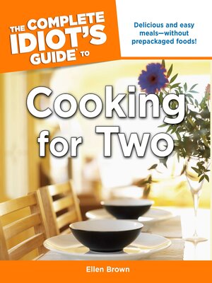 cover image of The Complete Idiot's Guide to Cooking for Two